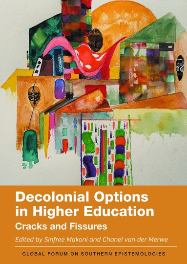 Sinfree Makoni, Chanel van der Merwe - Decolonial Options in Higher Education, Häftad