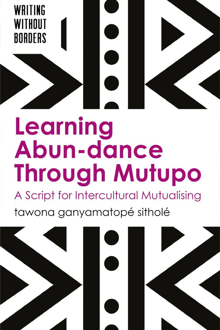 tawona ganyamatopé sitholé - Learning Abun-dance Through Mutupo, Häftad