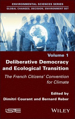Dimitri Courant, Dimitri Courant, Bernard Reber - Deliberative Democracy and Ecological Transition, Inbunden