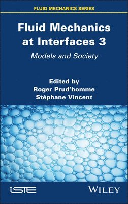 Roger Prud'homme, Roger Prud'homme, Stephane Vincent, France) Prud'homme, Roger (CNRS, France) Vincent, Stephane (Gustave Eiffel University, Roger Prud'Homme - Fluid Mechanics at Interfaces 3, Inbunden