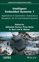 Abhishek Kumar, Priya Batta, Srivel Ravi, R. Mohan - Intelligent Embedded Systems 1, Inbunden