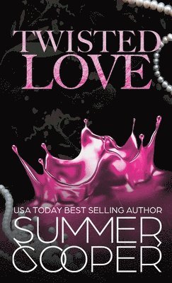 Summer Cooper - Twisted Love, Inbunden