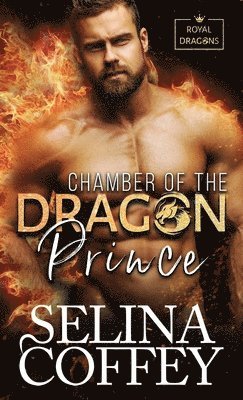 Selina Coffey - Chamber Of The Dragon Prince, Inbunden