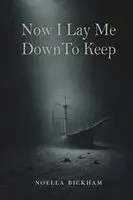 Noella Bickham - Now I Lay Me Down to Keep, Häftad. Tillgänglighet: Lägg i varukorg