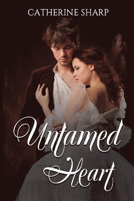 Catherine Sharp - Untamed Heart, Häftad