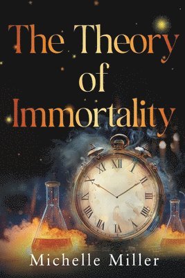 Michelle Miller - Theory of Immortality, Häftad