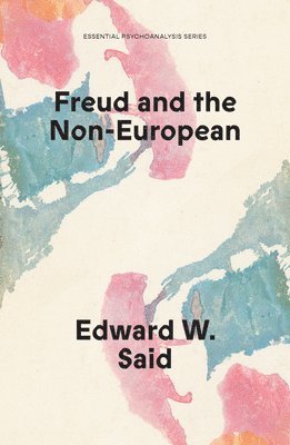 Edward W Said - Freud and the Non-European, Häftad