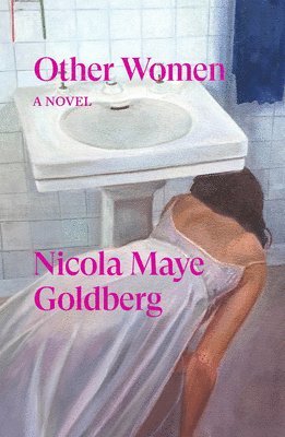 Nicola Maye Goldberg - Other Women, Häftad