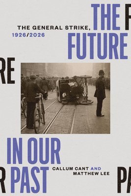 Callum Cant, Matthew Lee - Future in our Past, Häftad