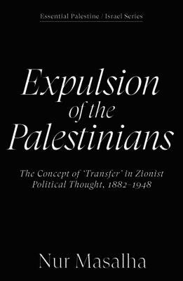 Nur Masalha - Expulsion of the Palestinians, Häftad