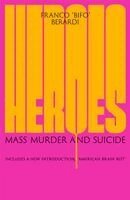Franco Berardi - Heroes, Häftad