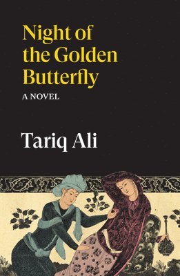 Tariq Ali - Night of the Golden Butterfly, Häftad