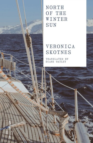 Veronica Skotnes - North of the Winter Sun, Häftad