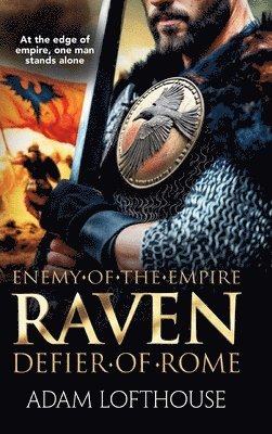 Raven: Defier of Rome