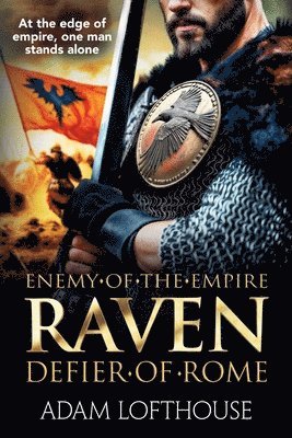 Raven: Defier of Rome