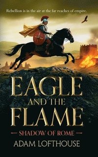 bokomslag Eagle and the Flame