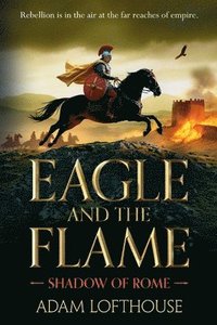 bokomslag Eagle and the Flame