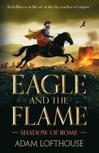 bokomslag Eagle and the Flame