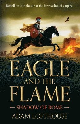 bokomslag Eagle and the Flame