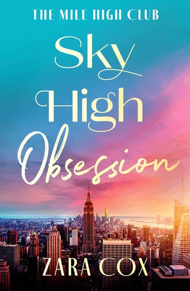 Zara Cox - Sky High Obsession, Inbunden