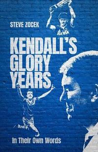 bokomslag Kendall's Glory Years