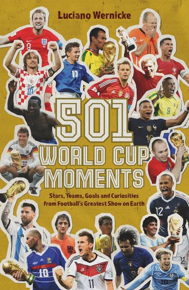 Luciano Wernicke - 501 World Cup Moments, Inbunden