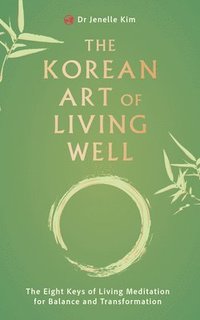bokomslag Korean Art of Living Well