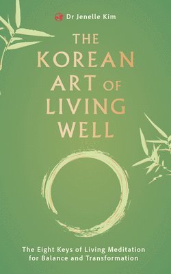 bokomslag Korean Art of Living Well