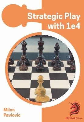 Strategic Play with 1 e4 1