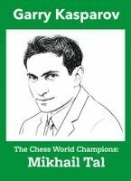 Garry Kasparov - Chess World Champions : Mikhail Tal, Inbunden. Tillgänglighet: Kommande