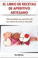 bokomslag El Libro de Recetas de Aperitivo Artesano