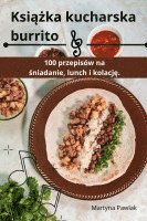 bokomslag Ksi&#261;&#380;ka kucharska burrito