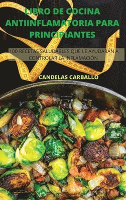 bokomslag Libro de Cocina Antiinflamatoria Para Principiantes