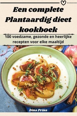 bokomslag Een complete Plantaardig dieet kookboek