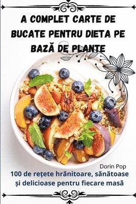 bokomslag A Complet Carte de bucate pentru dieta pe baz&#259; de plante