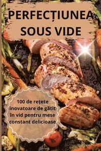 bokomslag Perfec&#538;iunea Sous Vide