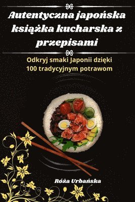 bokomslag Autentyczna japo&#324;ska ksi&#261;&#380;ka kucharska z przepisami