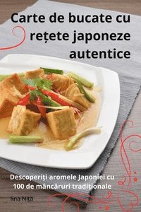 bokomslag Carte de bucate cu re&#539;ete japoneze autentice