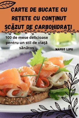 bokomslag Carte de bucate cu re?ete cu con?inut sc?zut de carbohidra?i