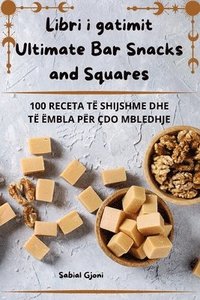 bokomslag Libri i gatimit Ultimate Bar Snacks and Squares