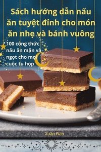bokomslag Sách h??ng d?n n?u ?n tuy?t ??nh cho món ?n nh? và bánh vuông