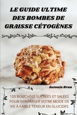 Le Guide Ultime Des Bombes de Graisse Cétogènes 1