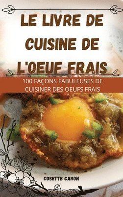 bokomslag Le Livre de Cuisine de l'Oeuf Frais