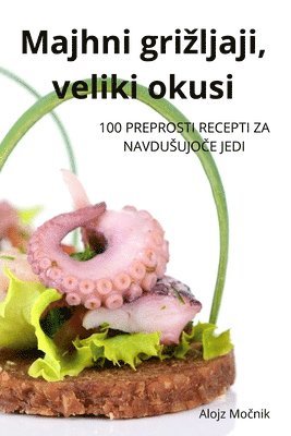 bokomslag Majhni grizljaji, veliki okusi