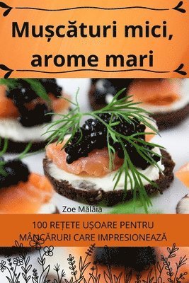 bokomslag Mu?c?turi mici, arome mari