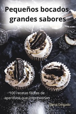 Elena Delgado - Pequeños bocados, grandes sabores, Häftad