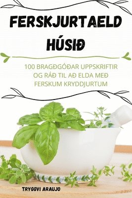 bokomslag Ferskjurtaeld Húsi¿