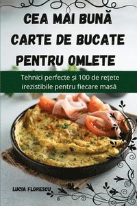 bokomslag Cea mai bun&#259; carte de bucate pentru omlete