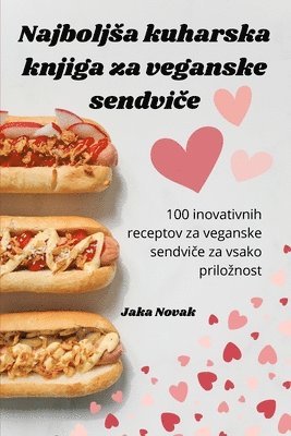 bokomslag Najboljsa kuharska knjiga za veganske sendvi&#269;e