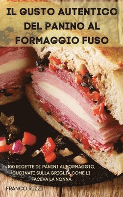 bokomslag Il Gusto Autentico del Panino Al Formaggio Fuso